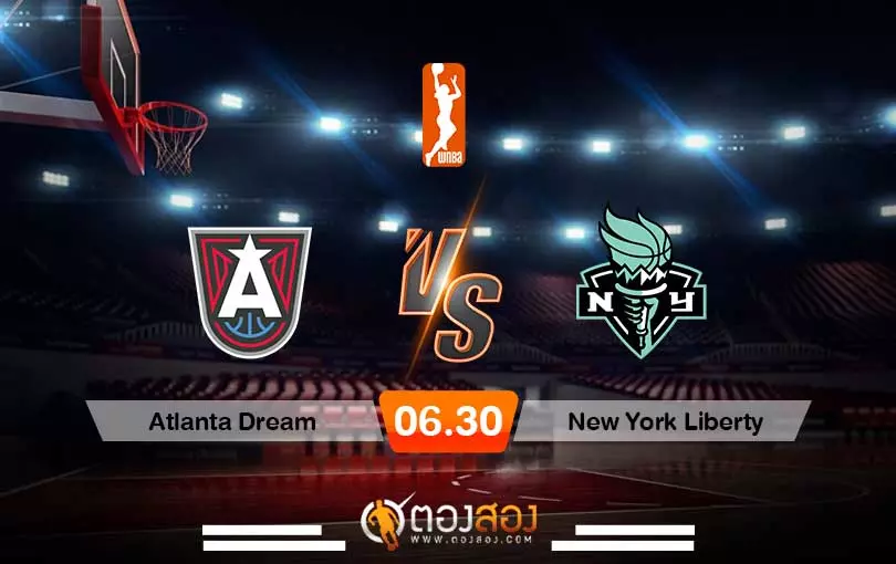 วิเคราะห์บาส WNBA Atlanta Dream vs New York Liberty