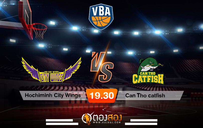 วิเคราะห์บาส VBA Hochiminh City Wings vs Can Tho catfish